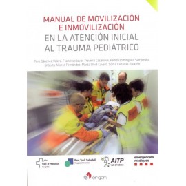 Manual de movilización e inmovilización en la atención inicial al trauma pediátrico - Envío Gratuito