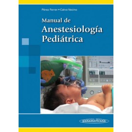 Manual de Anestesiología Pediátrica - Envío Gratuito