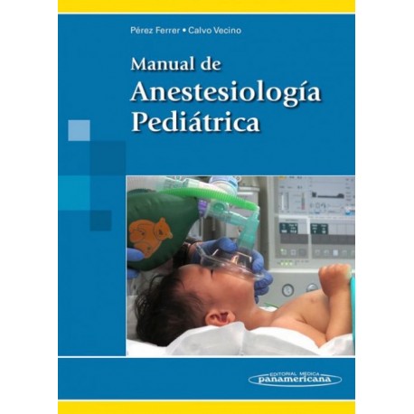 Manual de Anestesiología Pediátrica - Envío Gratuito