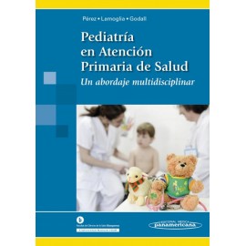 Pediatría en Atención Primaria de la Salud. Un abordaje multidisciplinar - Envío Gratuito
