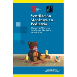 Ventilación Mecánica en Pediatría. Manual del Curso de Ventilación Mecánica en Pediatría - Envío Gratuito