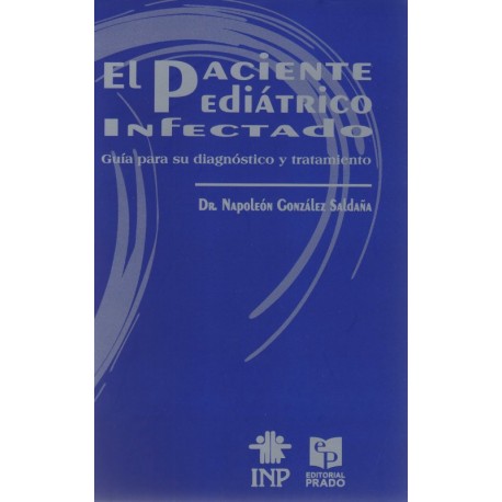 El paciente pediátrico infectado: Guía para su diagnóstico y tratamiento - Envío Gratuito