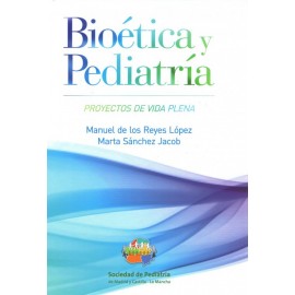 Bioética y pediatría. Proyectos de vida plena - Envío Gratuito