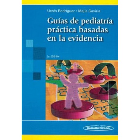 Guía de pediatría práctica basadas en la evidencia - Envío Gratuito