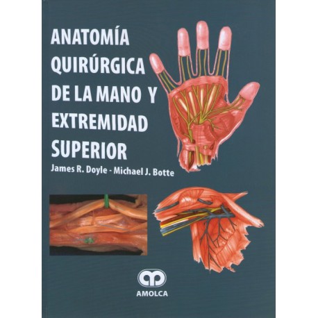 Anatomía Quirúrgica de la Mano y Extremidad Superior - Envío Gratuito