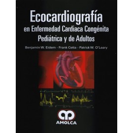 Ecocardiografía en enfermedad cardiaca congénita pediátrica y de adultos - Envío Gratuito