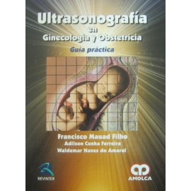 Ultrasonografía en Ginecología y Obstetricia. Guía Práctica - Envío Gratuito