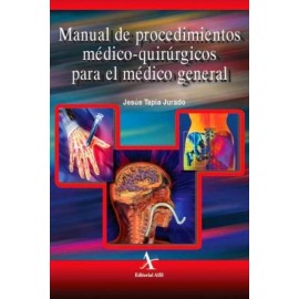 Manual de procedimientos médico-quirúrgicos para el médico general - Envío Gratuito