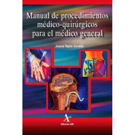Manual de procedimientos médico-quirúrgicos para el médico general - Envío Gratuito