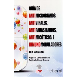 Guía de antimicrobianos, antivirales, antiparasitarios, antimicoticos e inmunomoduladores - Envío Gratuito