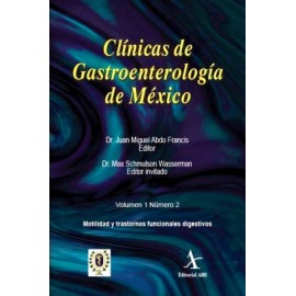 Clínicas de Gastroenterología de México: Motilidad y trastornos funcionales digestivos - Envío Gratuito