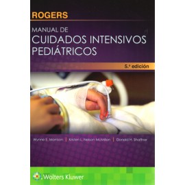 Rogers. Manual de cuidados intensivos pediátricos - Envío Gratuito
